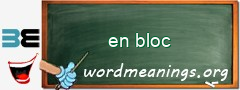 WordMeaning blackboard for en bloc